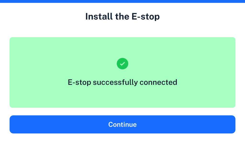 Screen showing succesful E-stop connection.